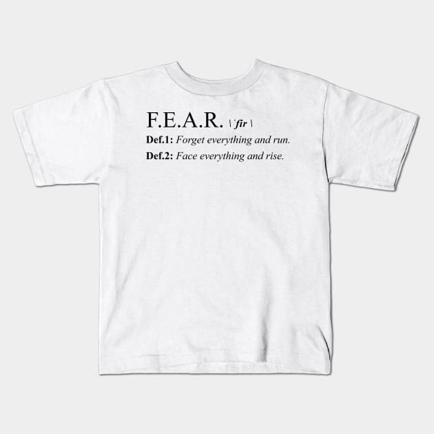 Fear definition 2 Kids T-Shirt by nickbeta
